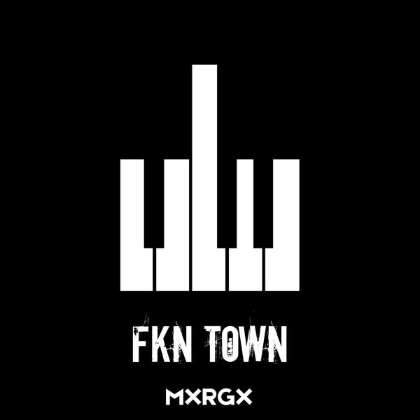 MXRGX - Fkn Town