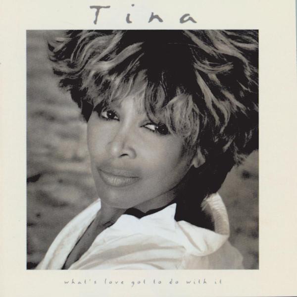 Альбом What's Love Got to Do with It? исполнителя Tina Turner