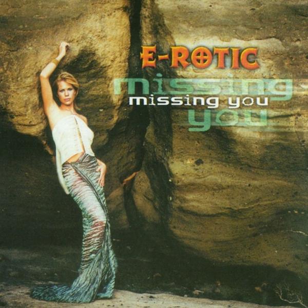 Альбом Missing You исполнителя E-Rotic