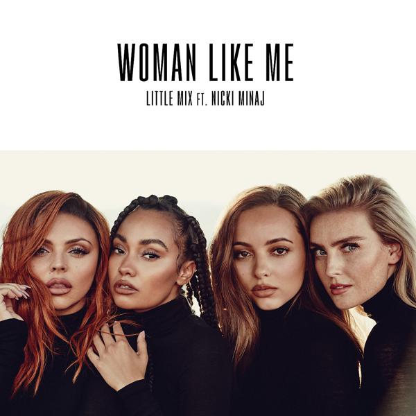 Little Mix, Nicki Minaj - Woman Like Me