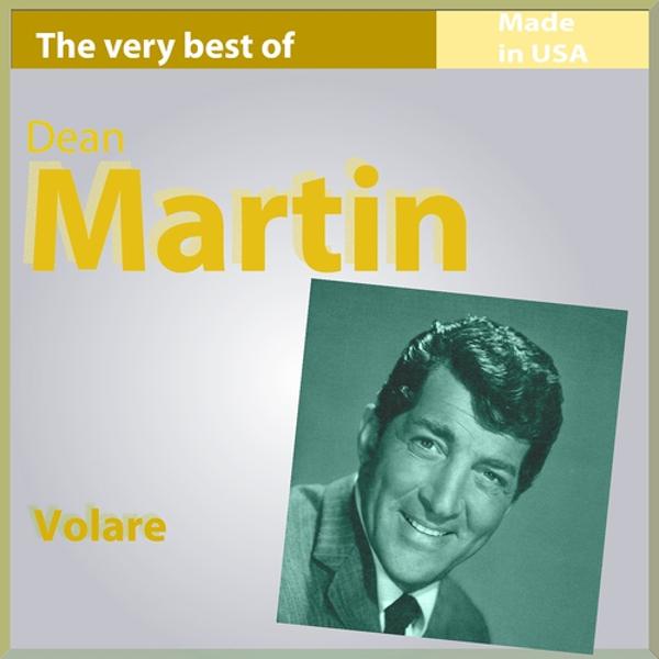 Альбом The Very Best of Dean Martin: Volare (Made In USA) исполнителя Dean Martin