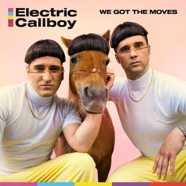 Electric Callboy - We Got the Moves