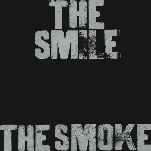 The Smile - The Smoke