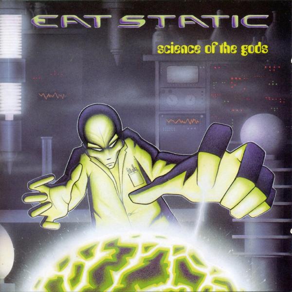 Альбом Science Of The Gods (Expanded Edition) исполнителя Eat Static