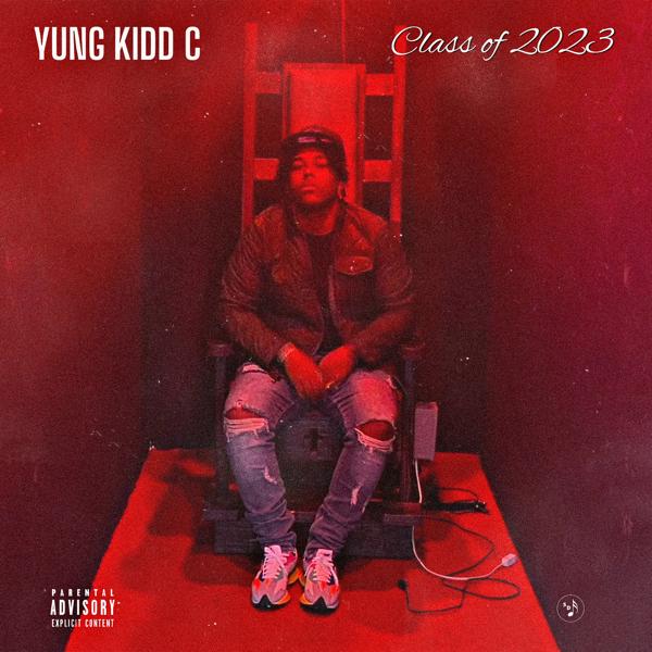 Альбом Class of 2023 исполнителя Yung Kidd C