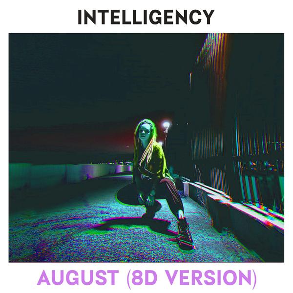 Альбом August (8D Version) исполнителя Intelligency