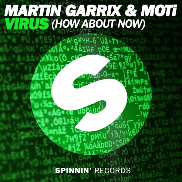 Martin Garrix, MOTI - Virus (How About Now) [Radio Edit]