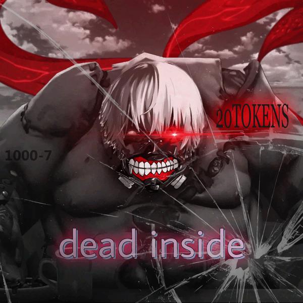 20Tokens - DEAD INSIDE