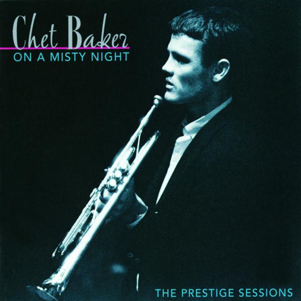 Альбом On A Misty Night исполнителя Chet Baker