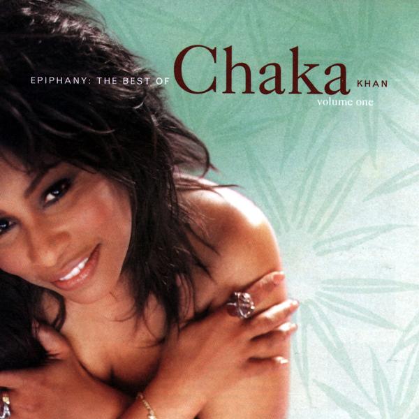 Альбом Epiphany: The Best of Chaka Khan, Vol. 1 исполнителя Chaka Khan