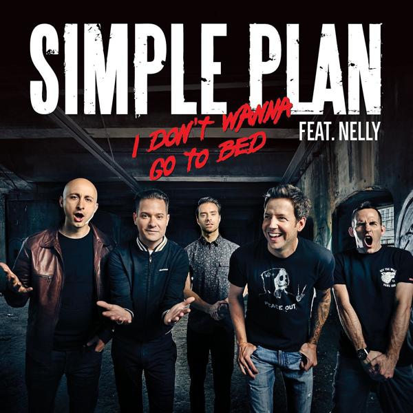 Simple Plan, Nelly - I Don't Wanna Go to Bed (feat. Nelly)