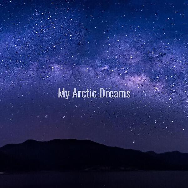 My Arctic Dreams все песни в mp3