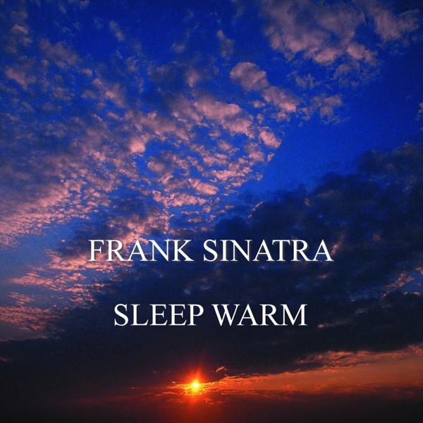 Альбом Sleep Warm исполнителя Frank Sinatra