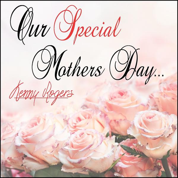 Альбом Our Special Mothers Day: Kenny Rogers исполнителя Kenny Rogers