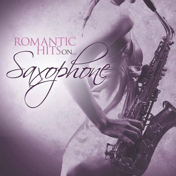 Альбом Romantic Hits on Saxophone исполнителя Saxophone Dreamsound
