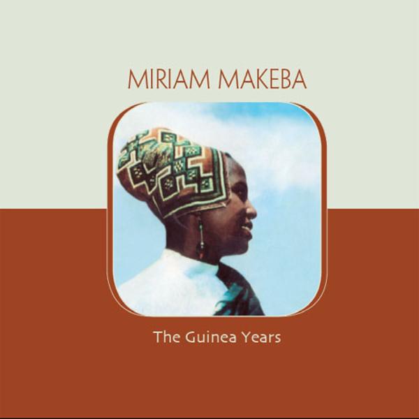 Альбом The Guinea Years исполнителя Miriam Makeba