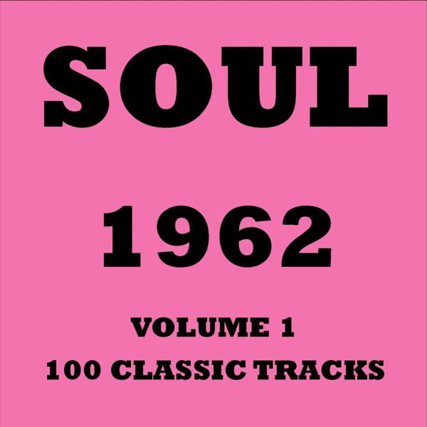 Альбом Soul 1962 - Volume 1 исполнителя Various Artists