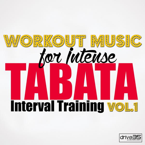 Workout Music for Intense Tabata Interval Training Vol. 1
