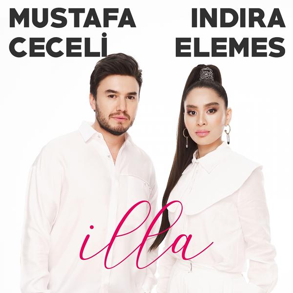 Mustafa Ceceli, İndira Elemes - İlla