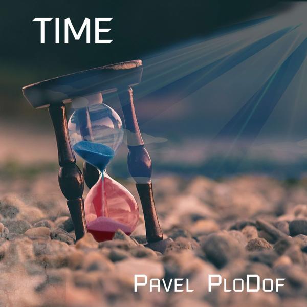 Pavel PloDof - Time / Время