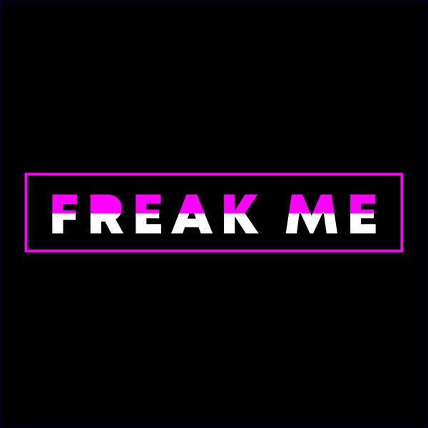 Freak Me