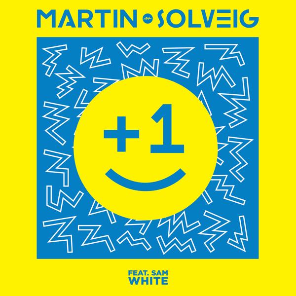 Martin Solveig, SAM WHITE - +1 (Club Mix)