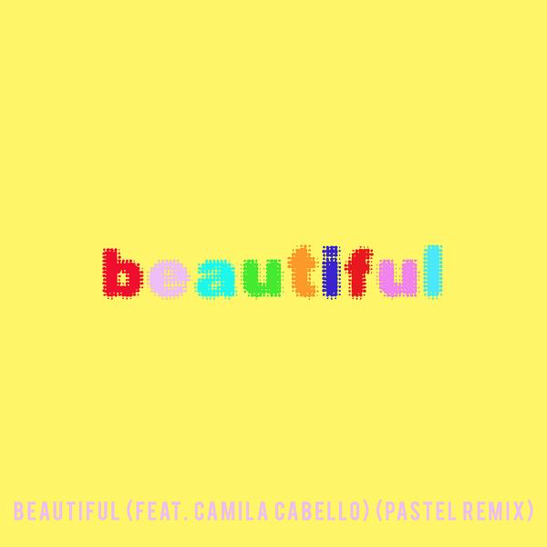 Bazzi vs., Camila Cabello - Beautiful (feat. Camila Cabello) [Bazzi vs. Pastel Remix]