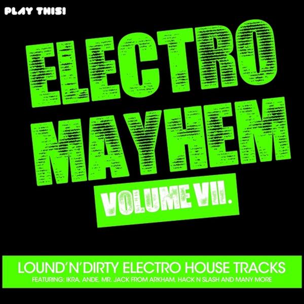 Альбом Electro Mayhem, Vol. 7 исполнителя Various Artists