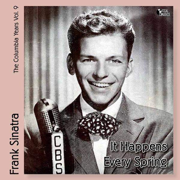 Frank Sinatra, Alex Stordahl & His Orchestra - It Happens Every Spring