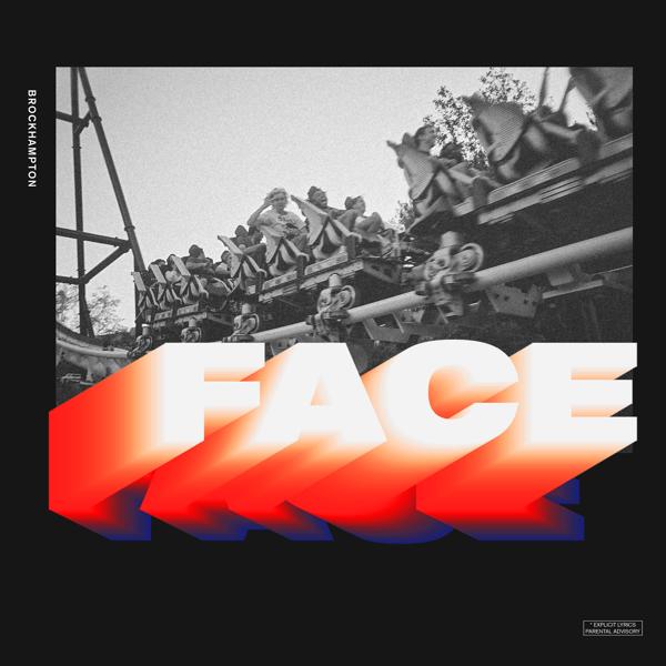 BROCKHAMPTON - FACE