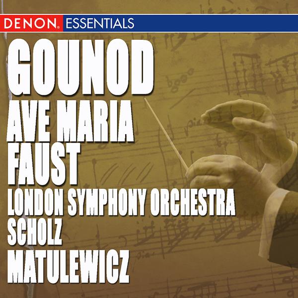 Альбом Gounod: Faust - Ave Maria исполнителя Alfred Scholz, London Symphony Orchestra