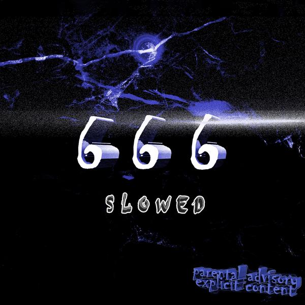 666 (Slowed)