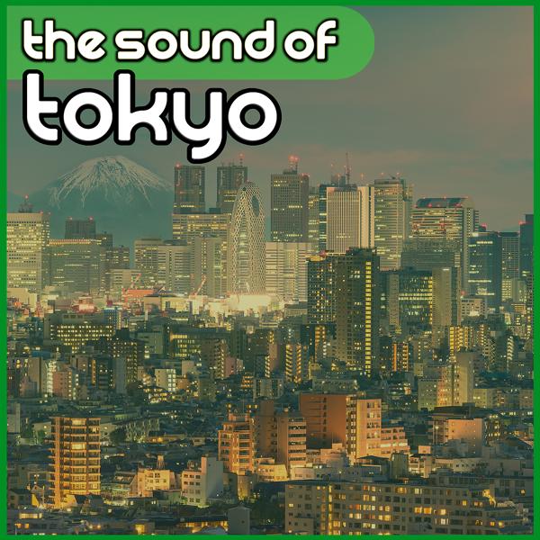 Альбом The Sound of Tokyo исполнителя Various Artists