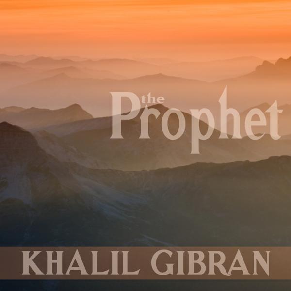 Gibran: The Prophet