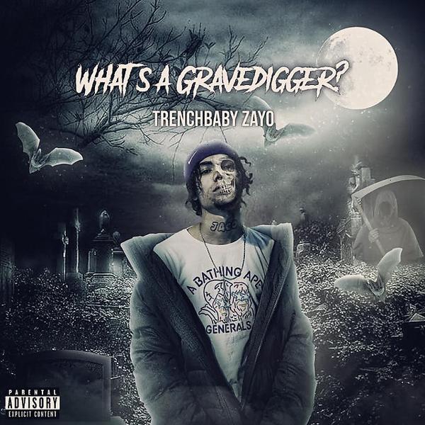 Альбом Whats A Gravedigger? исполнителя trenchbaby zayo