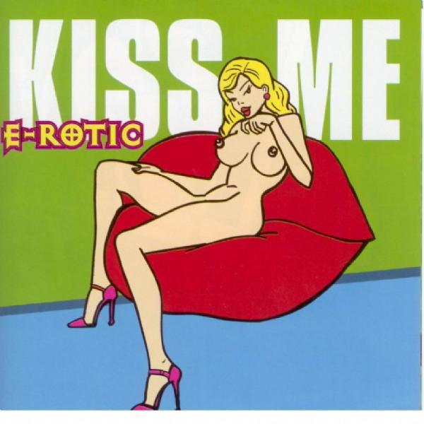 Альбом Kiss Me исполнителя E-Rotic