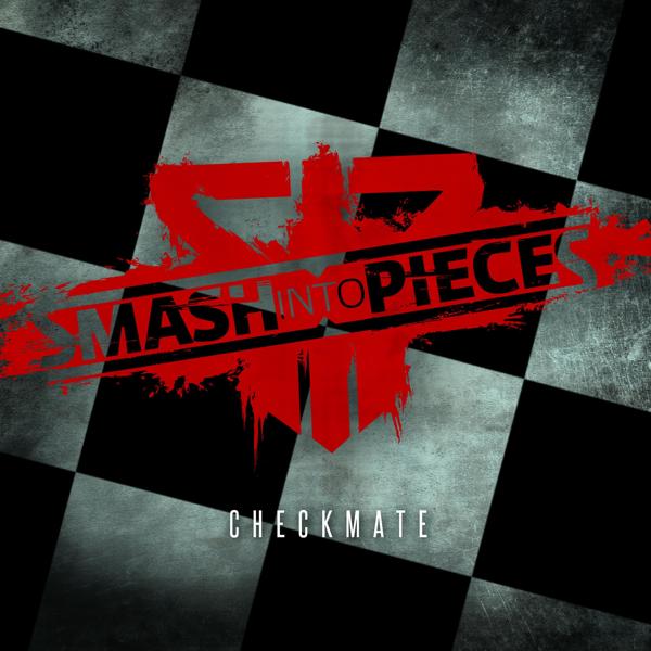 Smash Into Pieces - Checkmate (Radio Edit)