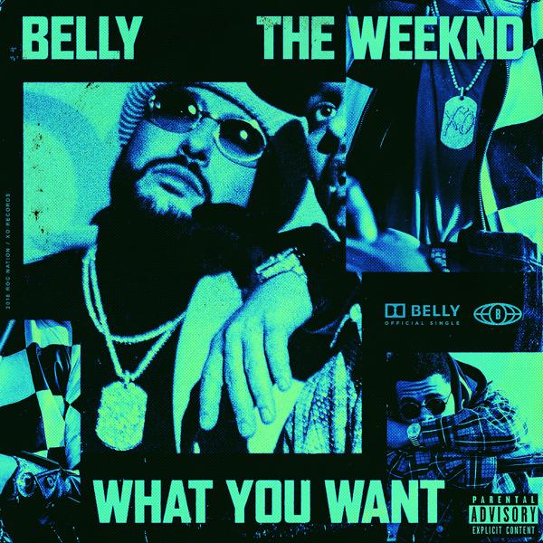 Belly, The Weeknd - What You Want