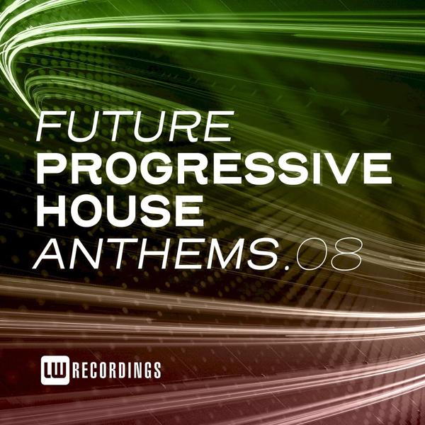 Альбом Future Progressive House Anthems, Vol. 08 исполнителя Various Artists