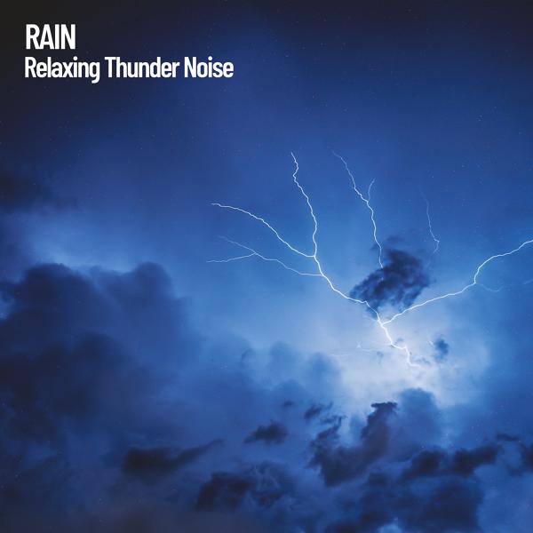 Альбом Rain: Relaxing Thunder Noise исполнителя Rain Sounds & Epic Soundscapes & Spa Music Experience