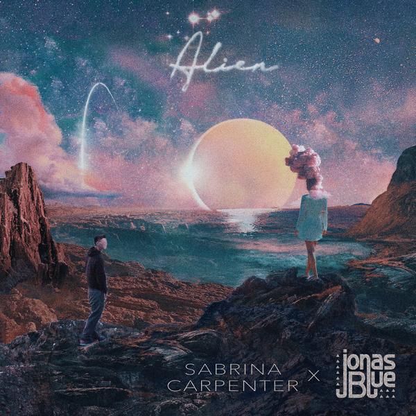 Sabrina Carpenter, Jonas Blue - Alien