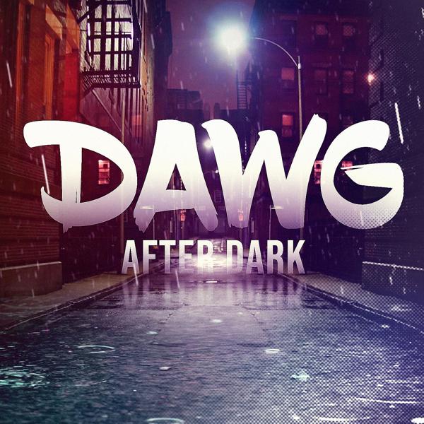 Dawg - After Dark