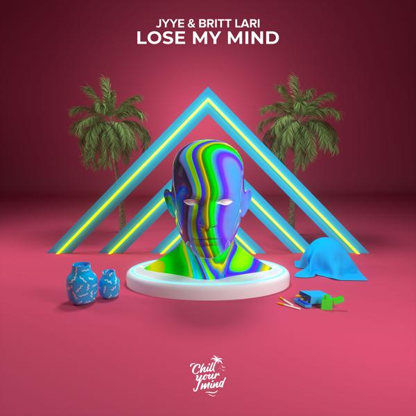 Jyye, Britt Lari - Lose My Mind