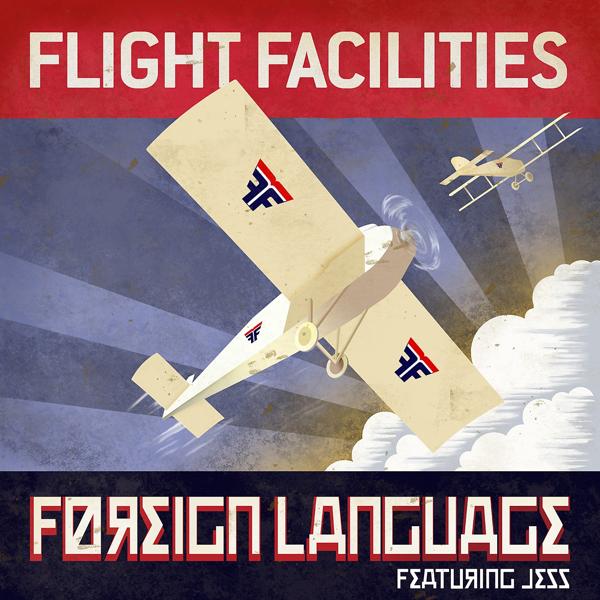 Flight Facilities, Jess - Foreign Language (Flight Facilities Extended Mix)