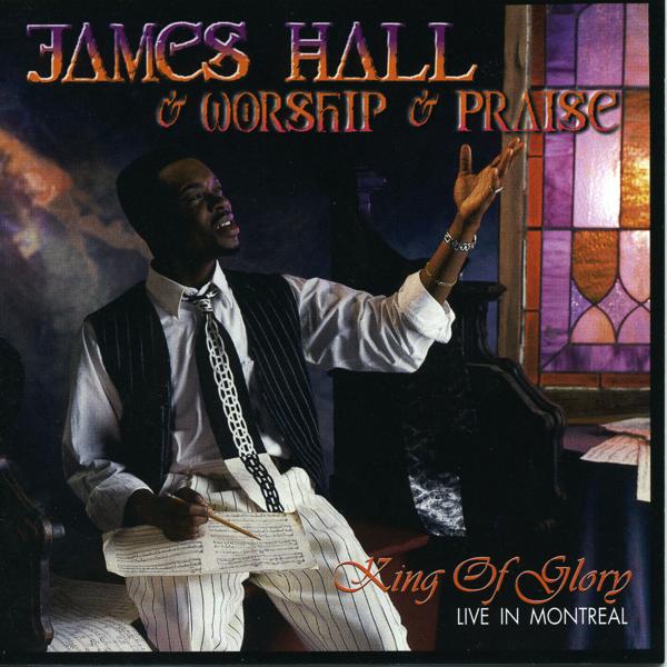 Альбом King of Glory исполнителя James Hall and Worship & Praise