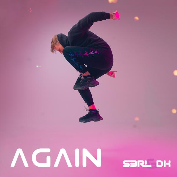 S3rl, DK - Again