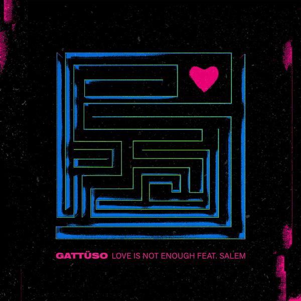 GATTÜSO, Salem - Love Is Not Enough