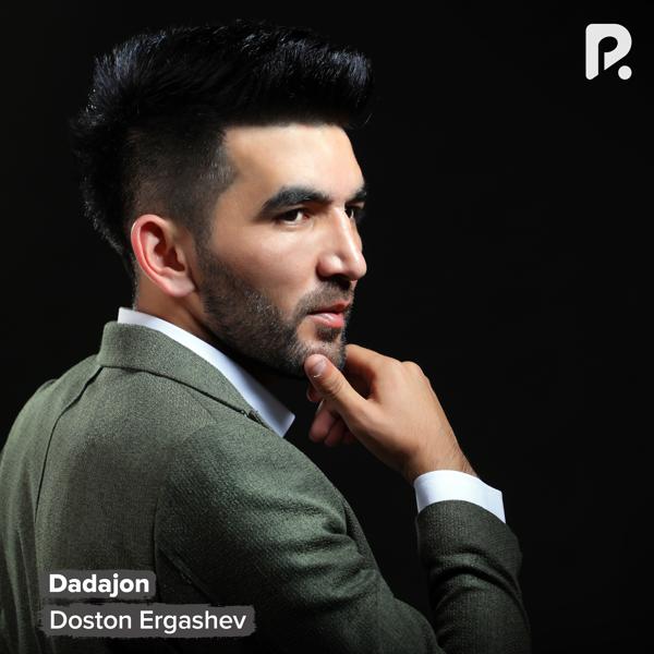 Doston Ergashev - Dadajon