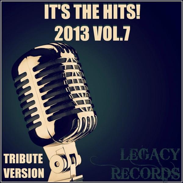 Альбом It's the Hits 2013, Vol. 7 исполнителя New Tribute Kings