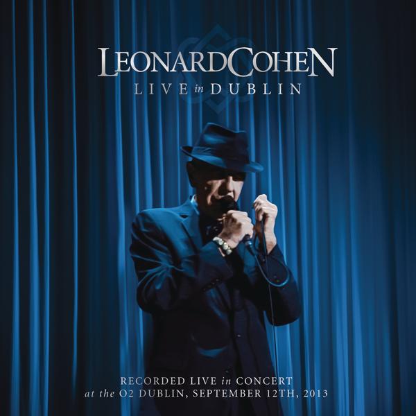 Leonard Cohen - Everybody Knows (Live in Dublin)